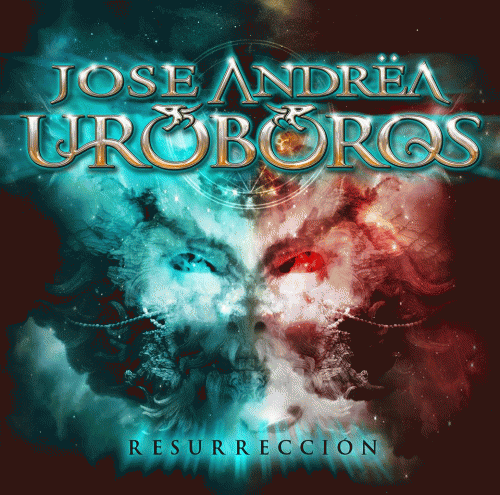 José Andrëa Y Uróboros : Resurrección